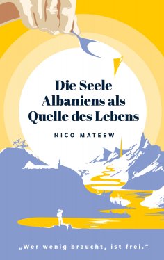 eBook: Die Seele Albaniens als Quelle des Lebens