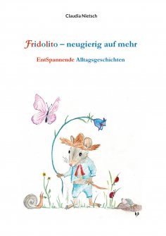 eBook: Fridolito – neugierig auf mehr