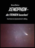 eBook: XENOPHON - die Fremden lauschen!