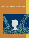 eBook: Der Junge und die Buchstaben