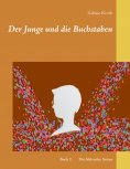 eBook: Der Junge und die Buchstaben