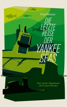 ebook: Die letzte Reise der Yankee Seas