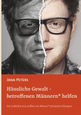 ebook: Häusliche Gewalt - betroffenen Männern* helfen