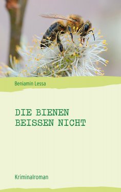 eBook: Die Bienen beißen nicht