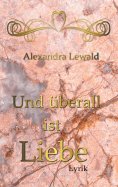 ebook: Und überall ist Liebe