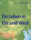 ebook: Ein Leben in Ost und West
