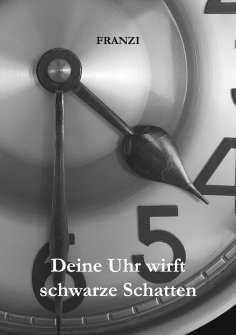 eBook: Deine Uhr wirft schwarze Schatten