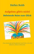 ebook: Aufgeben gibt's nicht!