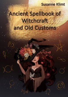 ebook: Ancient Spellbook of Witchcraft and Old Customs