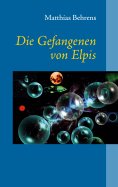 eBook: Die Gefangenen von Elpis