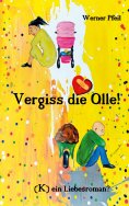 eBook: Vergiss die Olle