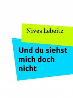 eBook: Und du siehst mich doch nicht