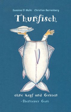 eBook: Thunfisch ohne Kopf und Gräten