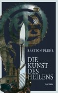 eBook: Die Kunst des Heilens