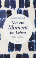 eBook: Nur ein Moment im Leben