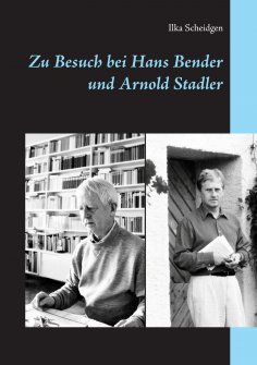 ebook: Zu Besuch bei Hans Bender und Arnold Stadler