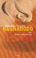 eBook: Kaunadodo oder Die Welt steht nicht still