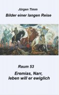 eBook: Raum 53 Eremias, Narr, leben will er ewiglich