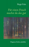 eBook: Für einen Frosch machst du das gut