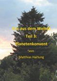 ebook: Eric aus dem Weltall - Teil 3:  Planetenkonvent