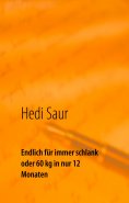 eBook: Endlich für immer schlank oder 60 kg in nur 12 Monaten