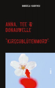 eBook: Anna, Tee & Donauwelle  Band V