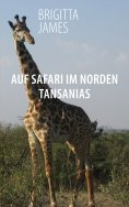 eBook: Auf Safari im Norden Tansanias