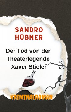 eBook: Der Tod von der Theaterlegende Xaver Stieler