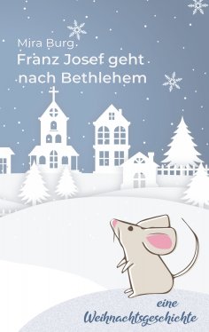 eBook: Franz Josef geht nach Bethlehem