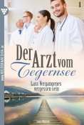 eBook: Der Arzt vom Tegernsee 1 – Arztroman