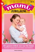eBook: Ihr ganzes Glück war nur ihr Kind