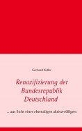 eBook: Renazifizierung der Bundesrepublik Deutschland