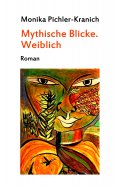 eBook: Mythische Blicke. Weiblich