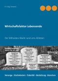ebook: Wirtschaftsfaktor Lebensende