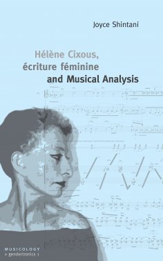 eBook: Hélène Cixous, écriture féminine and Musical Analysis