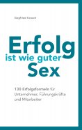 eBook: Erfolg ist wie guter Sex