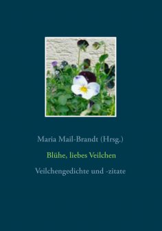 ebook: Blühe, liebes Veilchen - Veilchengedichte und -zitate