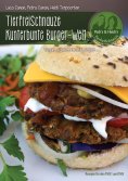 ebook: TierfreiSchnauze Kunterbunte Burger-Welt