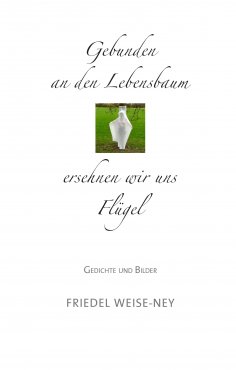 eBook: Gebunden an den Lebensbaum