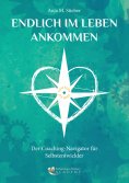 eBook: Endlich im Leben ankommen… vom Kopf ins Herz