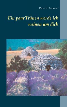 eBook: Ein paar Tränen werde ich weinen um dich