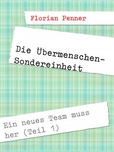 eBook: Die Übermenschen-Sondereinheit