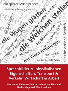 eBook: Sprachbilder zu physikalischen Eigenschaften, Transport und Verkehr, Wirtschaft und Arbeit