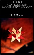 eBook: Froebel as a pioneer in modern psychology