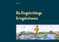 eBook: Die Ringelschlange Kringelschwanz
