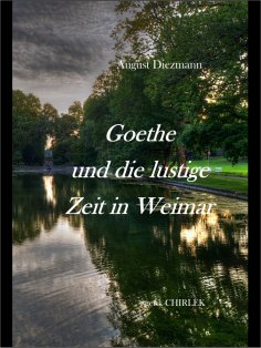 ebook: Goethe und die lustige Zeit in Weimar.