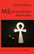 ebook: MS - die wunderbare Katastrophe