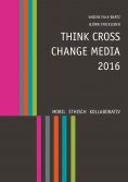 ebook: Think Cross Change Media 2016