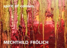eBook: Mechthild Frölich: spirit of colours