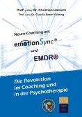 ebook: emotionSync® & EMDR+ - Die Revolution in Coaching und Psychotherapie